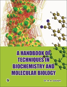 A Handbook of Techniques in Biochemistry and Molecular Biology