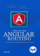 Step-by-Step Angular Routing Learn to create client-side and Single Page Apps with  Routing and Navigation