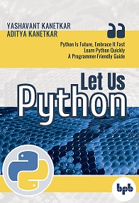 Let Us Python: Python Is Future, Embrace It Fast