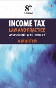 Income Tax Law and Practice AY 2020-21, 8e