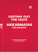 Casting out the Caste Akkarmashi the Outcaste
