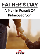 Father’s Day - A Man In Pursuit Of Kidnapped Son