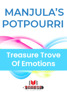 Manjula's Potpourri  -Treasure Trove Of Emotions