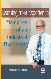 Learning from Experience: Memories of an Industrial Pharmacist