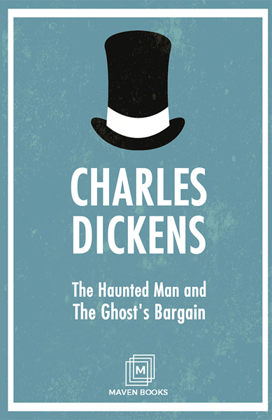 The Haunted Man and The Ghost's Bargain 