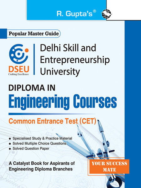 Delhi Skill & Entrepreneurship University (DSEU) : Diploma in Engineering Courses Common Entrance Test Guide